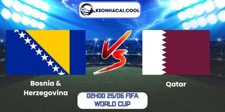 Soi Kèo Bosnia & Herzegovina Vs Qatar (02h00 25/06, FIFA World Cup) 7 Bosnia & Herzegovina vs Qatar