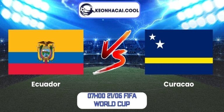 Soi kèo Ecuador vs Curacao (07h00 21/06, FIFA World Cup) 10 Ecuador vs Curacao