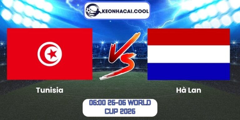 Soi kèo Tunisia vs Hà Lan (06:00 26-06, World Cup 2026) 2 Tunisia vs Hà Lan