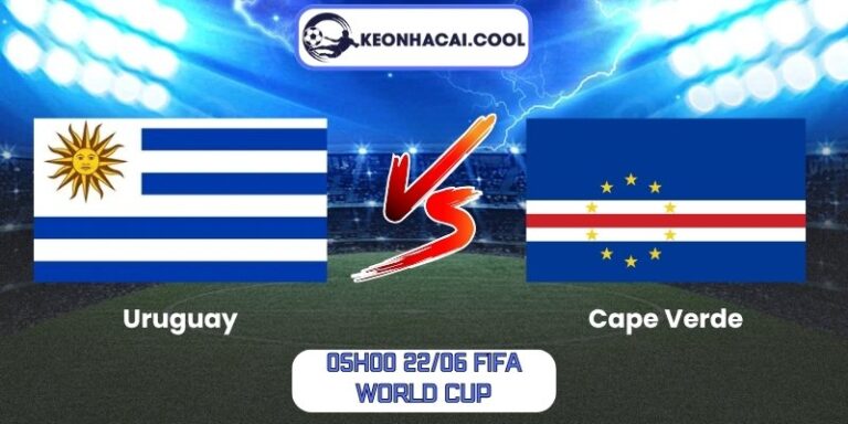 Soi kèo Uruguay vs Cape Verde (05h00 22/06, FIFA World Cup) 8 Uruguay vs Cape Verde